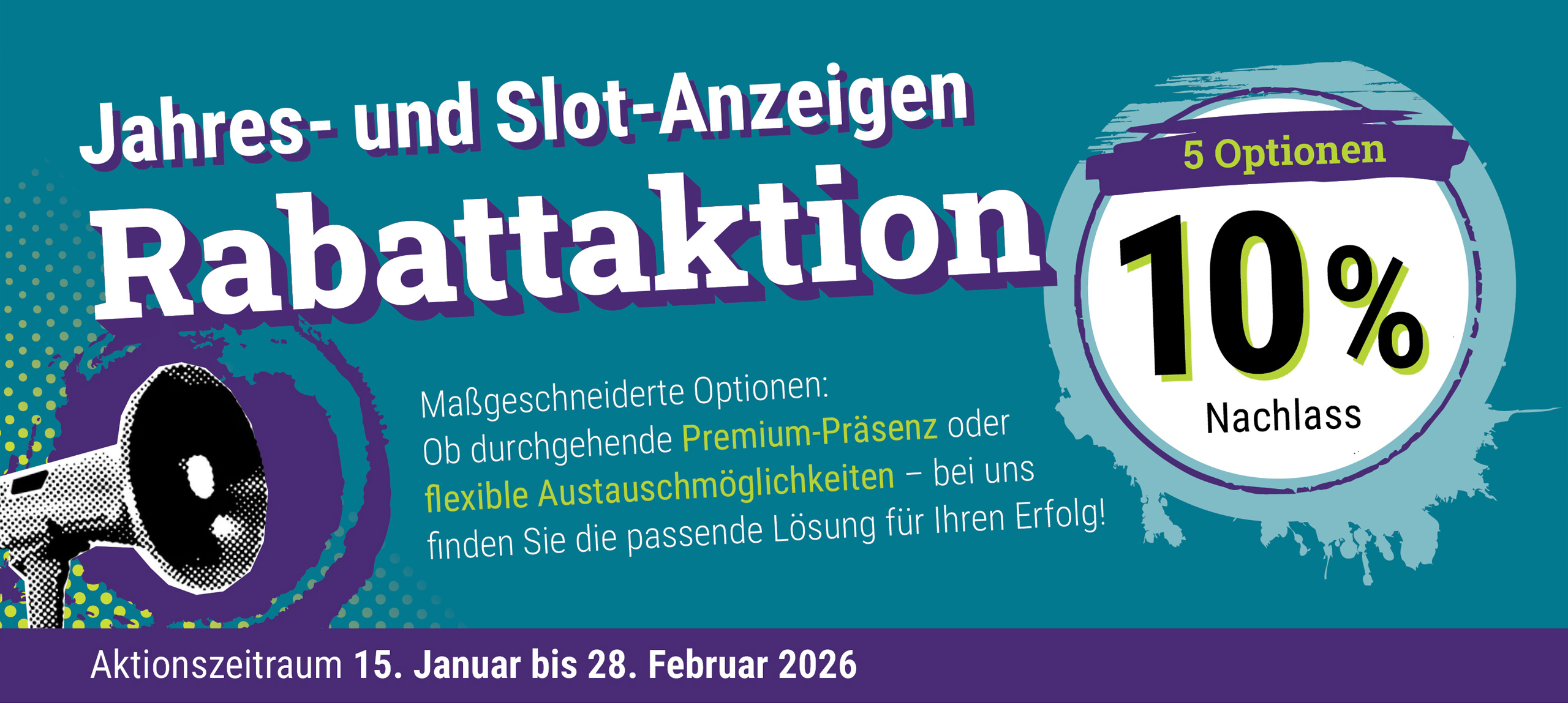 Jahres- und Slot-Anzeigen: Jetzt buchen und 10 % Nachlass sichern!